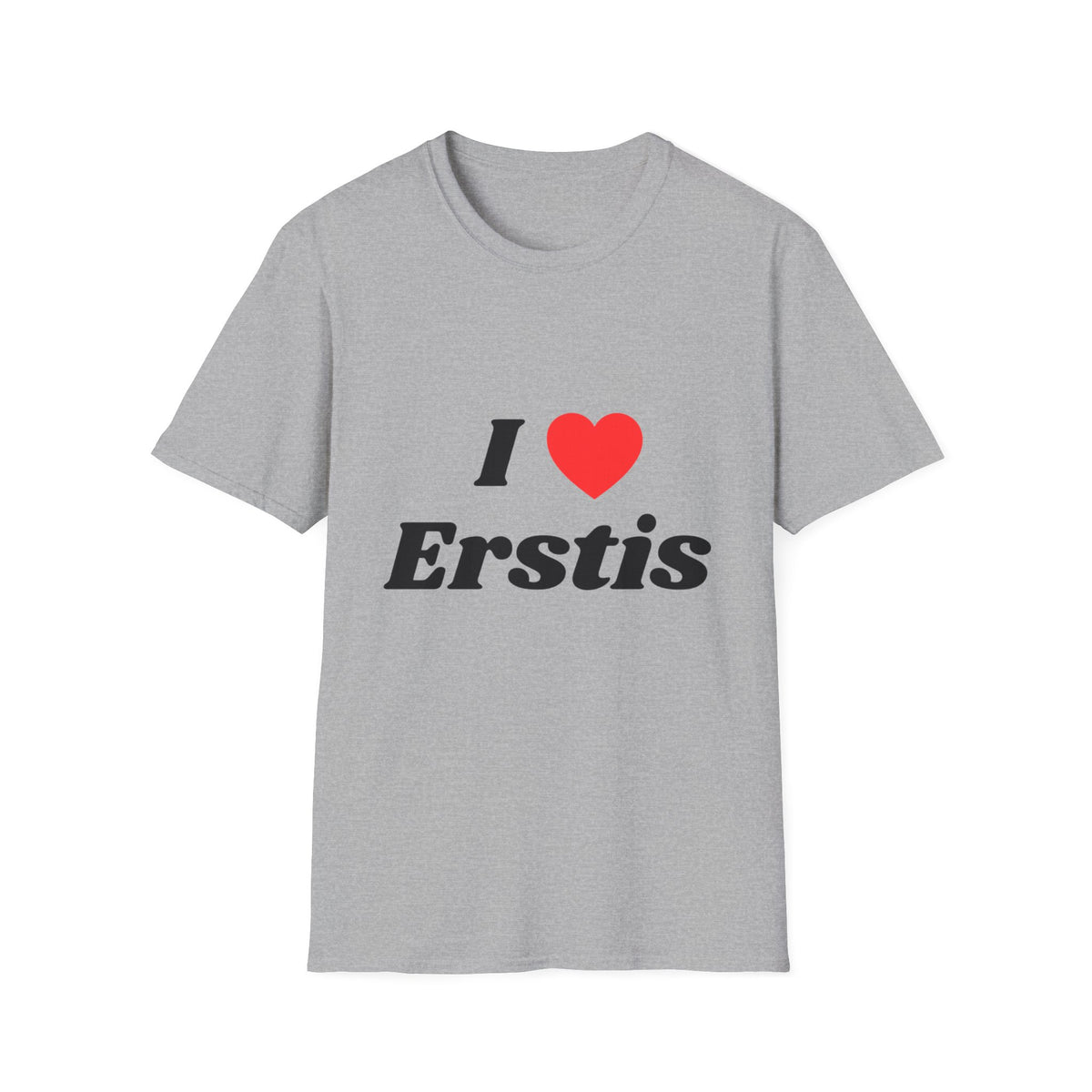 I Love Erstis T-Shirt