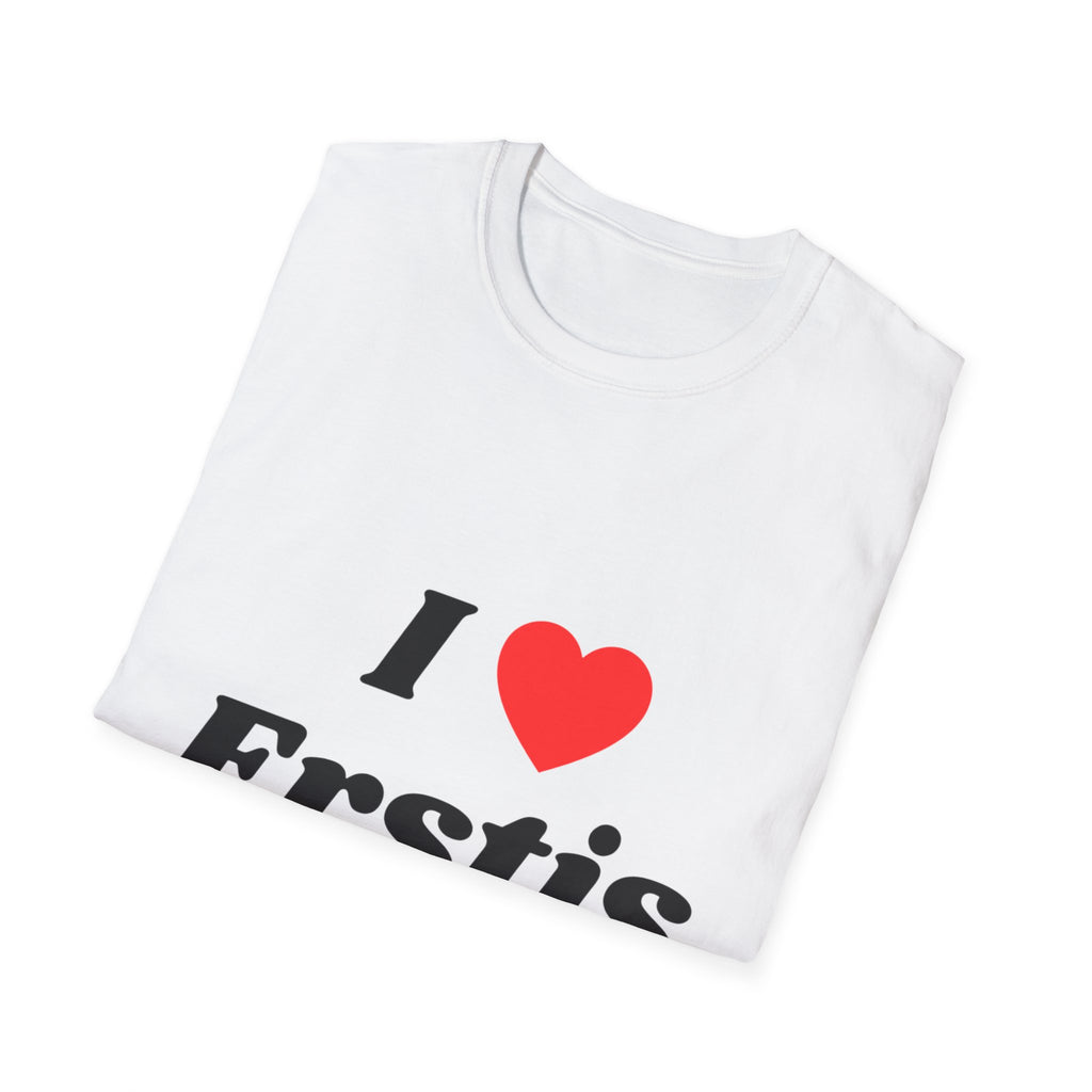 I Love Erstis T-Shirt