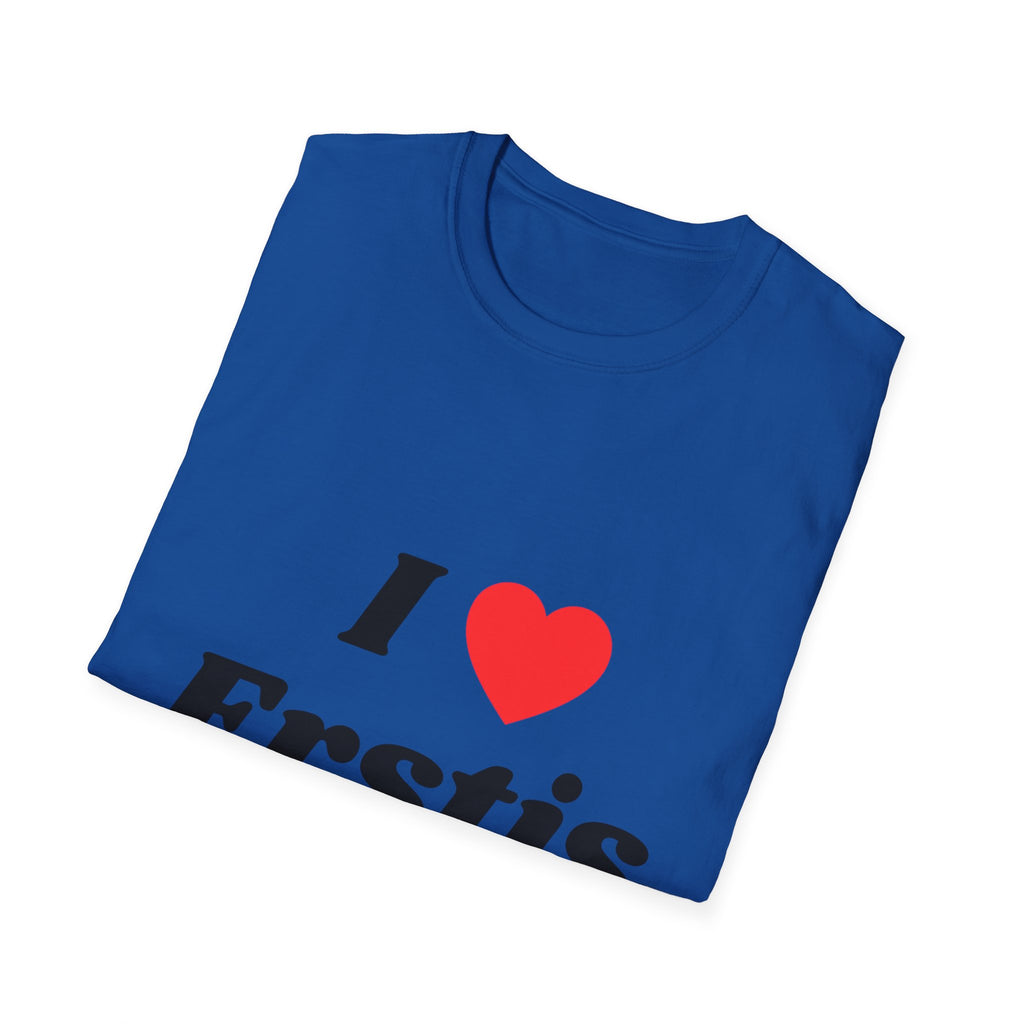 I Love Erstis T-Shirt